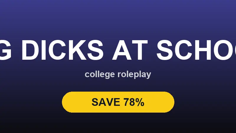 Big Dicks at School discount – 40% off